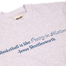 Load image into Gallery viewer, Basketball is like Poetry in Motion Tee

