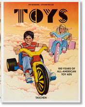 Load image into Gallery viewer, Taschen Jim Heimann. Steven Heller. Toys. 100 Years of All-American Toy Ads
