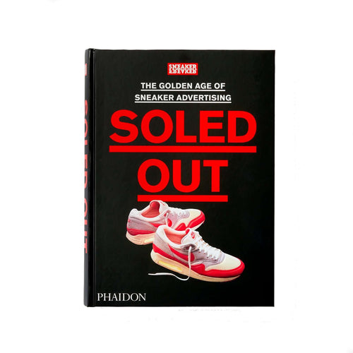 Sneaker Freaker Soled Out: The Golden Age of Sneaker Advertising